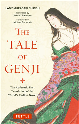 Cover Image for The Tale of Genji: The Authentic First Translation of the World's Earliest Novel -- Murasaki Shikibu, Paperback