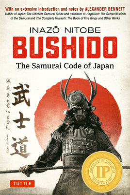 Cover Image for Bushido: The Samurai Code of Japan: With an Extensive Introduction and Notes by Alexander Bennett -- Inazo Nitobe, Hardcover