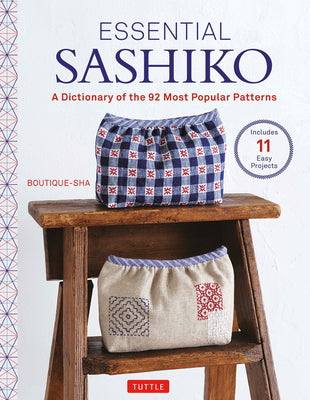 Cover Image for Essential Sashiko: 92 of the Most Popular Patterns (with 11 Projects and Actual Size Templates) -- Boutique-Sha, Hardcover