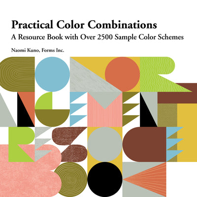 Cover Image for Practical Color Combinations: A Resource Book with Over 2500 Sample Color Schemes -- Naomi Kuno, Paperback