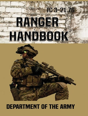 Cover Image for Ranger Handbook: Tc 3-21.76 -- Department of the Army, Hardcover