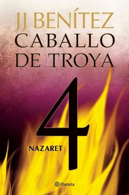 Cover Image for Caballo de Troya 4: Nazaret / Trojan Horse 4: Nazareth -- Juan José Benítez, Paperback