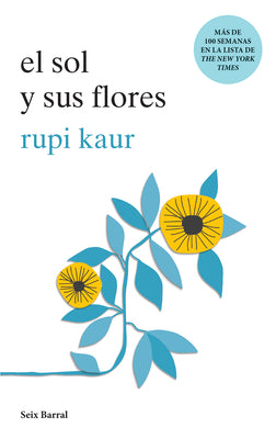 Cover Image for El Sol Y Sus Flores (Poesía) / The Sun and Her Flowers (Poems) -- Rupi Kaur, Paperback