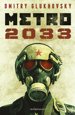 Cover Image for Metro 2033 (Novela / A Novel) -- Dmitry Glukhovsky, Paperback