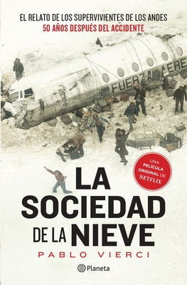 Cover Image for La Sociedad de la Nieve / Society of the Snow -- Pablo Vierci, Paperback