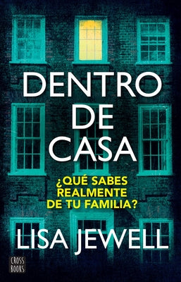 Cover Image for Dentro de Casa / The Family Upstairs -- Lisa Jewell, Paperback