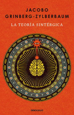 Cover Image for La Teoría Sintérgica / The Syntergic Theory -- Jacobo Grinberg-Zylberbaum, Paperback
