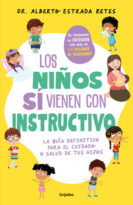 Cover Image for Los Niños Sí Vienen Con Instructivo / Children Do Come with Instructions -- Alberto Estrada Retes, Paperback