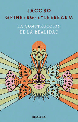 Cover Image for La Construcción de la Realidad / The Construction of Reality -- Jacobo Grinberg-Zylberbaum, Paperback