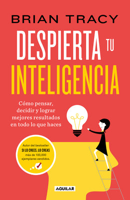 Cover Image for Despierta Tu Inteligencia / Get Smart!: How to Think and ACT Like the Most Successful and Highest-Paid People in Every Field -- Brian Tracy, Paperback