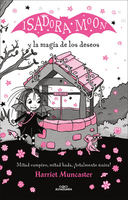 Cover Image for Isadora Moon Y La Magia de Los Deseos / Isadora Moon Makes a Wish -- Harriet Muncaster, Paperback