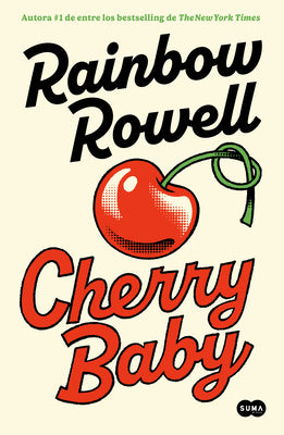 Cover Image for Cherry Baby (Spanish Edition) -- Rainbow Rowell, Paperback