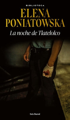 Cover Image for La Noche de Tlatelolco / The Night of Tlatelolco -- Elena Poniatowska, Paperback