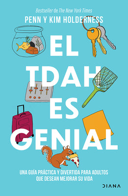 Cover Image for El Tdah Es Genial: Una Guía Práctica Y Divertida Para Adultos Que Desean Avanzar En Su Vida / ADHD Is Awesome: A Guide to (Mostly) Thriving with ADHD -- Penn Holderness, Paperback