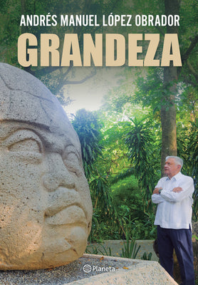 Cover Image for Grandeza / Greatness -- Andrés Manuel López Obrador, Paperback