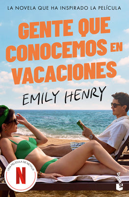 Cover Image for Gente Que Conocemos En Vacaciones: La Novela Que Ha Inspirado La Película / People We Meet on Vacation (Tv-Tie In) -- Emily Henry, Paperback