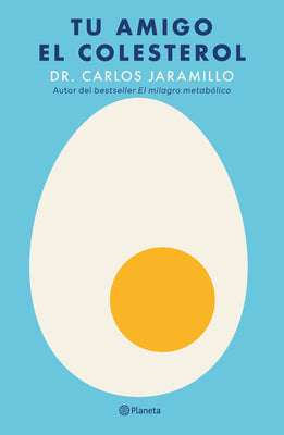 Cover Image for Tu Amigo El Colesterol / Cholesterol Is Your Friend -- Carlos Jaramillo, Paperback