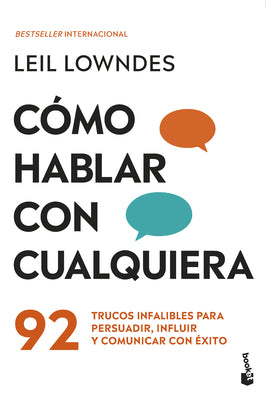 Cover Image for Cómo Hablar Con Cualquiera: 92 Trucos Infalibles Para Persuadir, Influir Y Comunicar Con Éxito / How to Talk to Anyone -- Leil Lowndes, Paperback