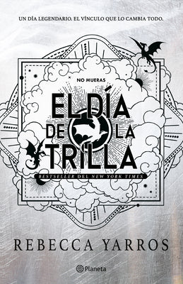 Cover Image for El Día de la Trilla (Empíreo) / Threshing Day (Empyrean) -- Rebecca Yarros, Paperback