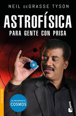 Cover Image for Astrofísica Para Gente Con Prisa -- Neil Degrasse Tyson, Paperback
