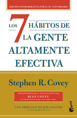 Cover Image for Los 7 Hábitos de la Gente Altamente Efectiva (30 Aniversario) / The 7 Habits of Highly Effective People (30th Anniversary) -- Stephen R. Covey, Paperback