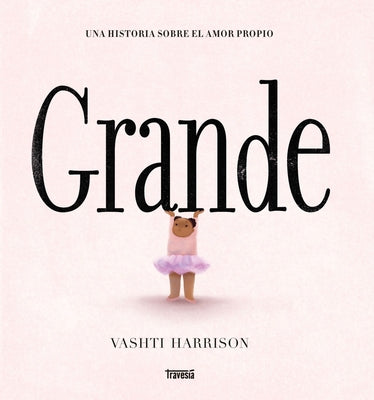 Cover Image for Grande / Big -- Vashti Harrison, Hardcover