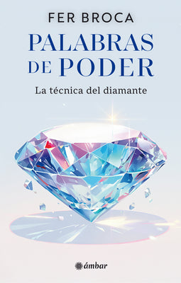 Cover Image for Palabras de Poder: La Técnica del Diamante / Words of Power: The Diamond Technique -- Fer Broca, Paperback
