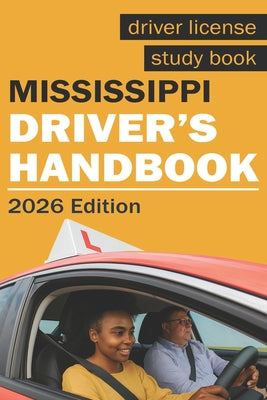 Cover Image for Mississippi Drivers Handbook - Mississippi Drivers License Handbook -- Jesse Print, Paperback