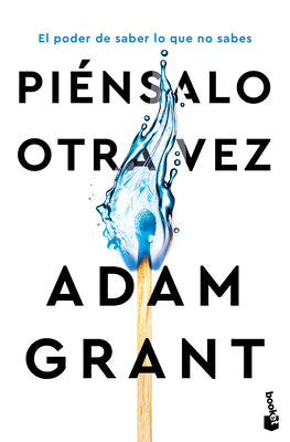 Cover Image for Piénsalo Otra Vez: El Poder de Saber Lo Que No Sabes / Think Again -- Adam Grant, Paperback