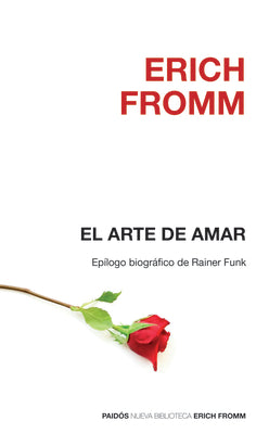 Cover Image for El Arte de Amar / The Art of Loving -- Erich Fromm, Paperback