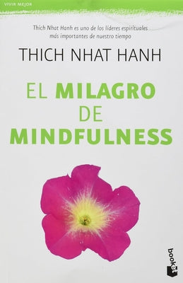 Cover Image for El Milagro de Mindfulness: Una Introducción a la Práctica de la Meditación / The Miracle of Mindfulness -- Thich Nhat, Paperback