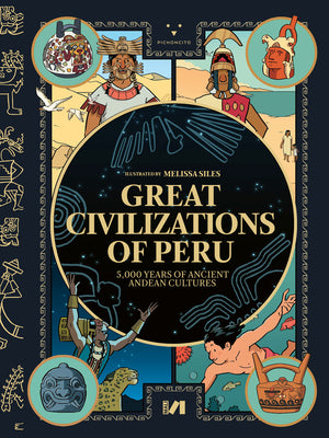 Cover Image for Great Civilizations of Peru: 5,000 Years of Ancient Andean Cultures -- Cecilia Pardo, Hardcover