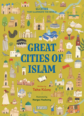 Cover Image for Great Cities of Islam: 45 Cities That Illuminate the World -- Taha Kılınç, Hardcover