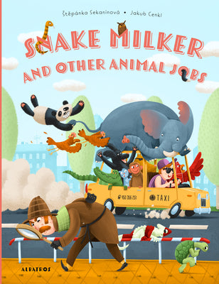 Cover Image for Snake Milker and Other Animal Jobs -- Stepanka Sekaninova, Hardcover