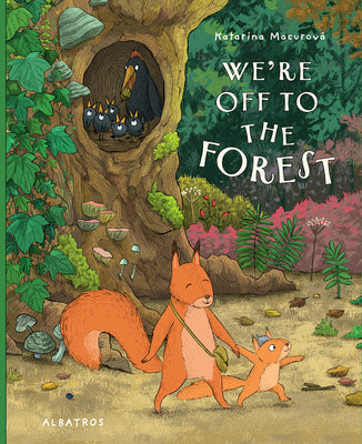 Cover Image for We're Off to the Forest -- Katarina Macurova, Hardcover