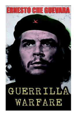 Cover Image for Guerrilla Warfare -- Ernesto Che Guevara, Paperback