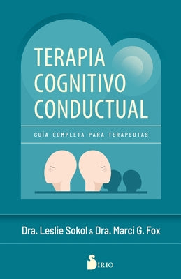 Cover Image for Terapia Cognitivo Conductual -- Leslie Sokol, Paperback
