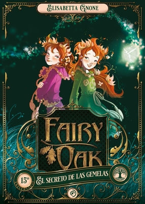 Cover Image for Fairy Oak 1. El Secreto de Las Gemelas. (Ed. Aniversario) -V2* -- Elisabetta Gnone, Hardcover