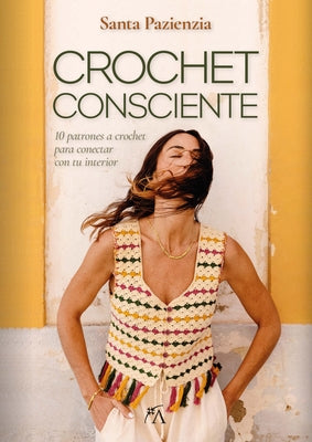 Cover Image for Crochet Consciente -- Estefania Gonzalez Vazquez, Paperback