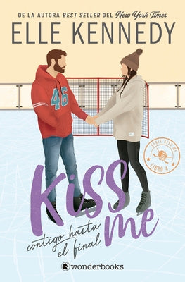 Cover Image for Kiss Me 4 - Contigo Hasta El Final -V2* -- Elle Kennedy, Paperback