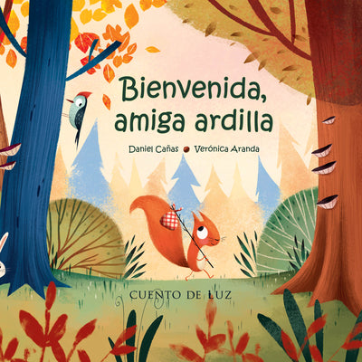 Cover Image for Bienvenida, Amiga Ardilla -- Daniel Cañas, Hardcover