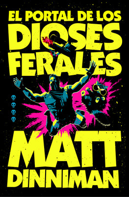 Cover Image for El Portal de Los Dioses Ferales / The Gate of the Feral Gods -- Matt Dinniman, Paperback