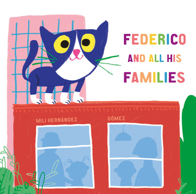 Cover Image for Federico and All His Families -- Mili Hernández, Hardcover