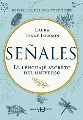 Cover Image for Señales: El Lenguaje Secreto del Universo -- Laura Lynne Jackson, Paperback