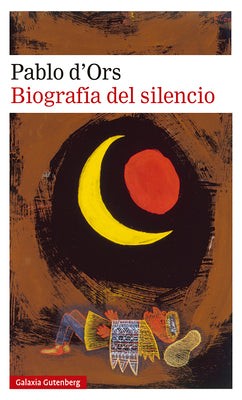 Cover Image for Biografia del Silencio -- Pablo D'Ors, Paperback