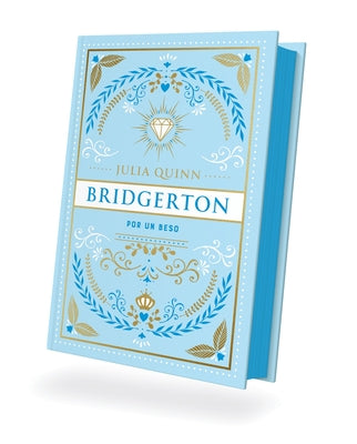 Cover Image for Bridgerton 7 - Por Un Beso - Ed. Coleccionista -- Julia Quinn, Hardcover