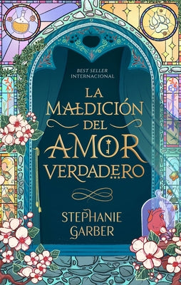 Cover Image for Maldicion del Amor Verdadero, La -- Stephanie Garber, Paperback