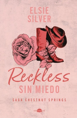 Cover Image for Reckless: Sin Miedo: Chestnut Springs 4 -- Elsie Silver, Paperback