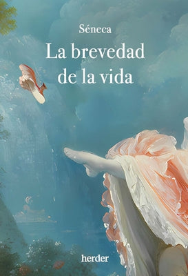 Cover Image for Brevedad de la Vida, La -- Séneca, Paperback