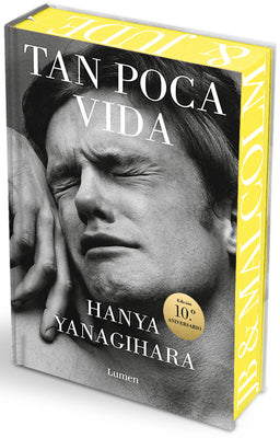 Cover Image for Tan Poca Vida (Edición Especial Con Cantos Pintados) / A Little Life (Special Edition with Sprayed Edges) -- Hanya Yanagihara, Hardcover